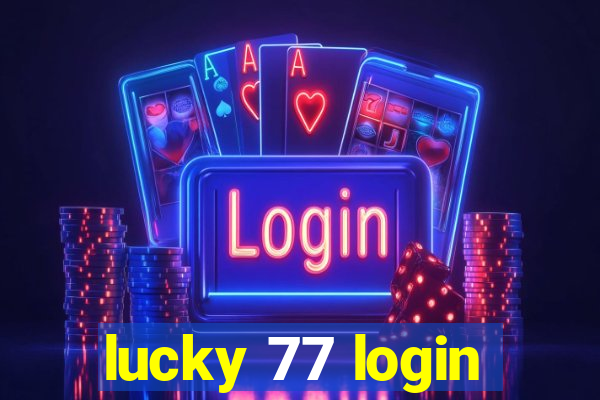 lucky 77 login